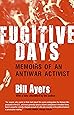Fugitive Days: Memoirs of an Antiwar Activist