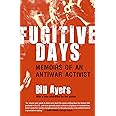 Fugitive Days: Memoirs of an Antiwar Activist