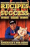 Famous Dave Anderson's Recipe for Success