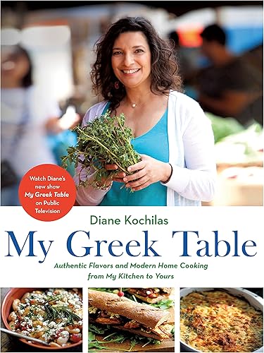 Download My Greek Table: Authentic Flavors and Modern Home Cooking from My Kitchen to Yours PDF