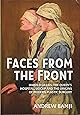 Faces from the Front: Harold Gillies, The Queen’s Hospital, Sidcup and the origins of modern plastic surgery