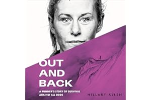 Out and Back: A Runner's Story of Survival Against All Odds