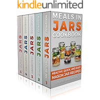 MASON JAR RECIPES BOOK SET 5 book in 1: Meals in Jars (vol.1); Salads in Jars (Vol. 2); Desserts in Jars (Vol. 3… book cover