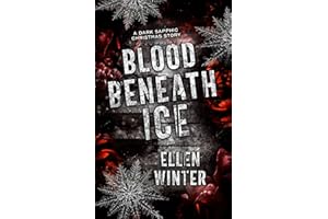 Blood Beneath Ice: A Dark Sapphic Christmas Story