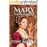 Mary - Tudor Princess (The Brandon Trilogy Book 1)
