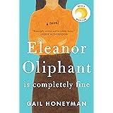 Eleanor Oliphant Is Completely Fine: A Novel
