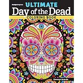 Ultimate Day of the Dead Coloring Book (Design Originals) 84 Designs on Perforated Paper - Sugar Skulls, Nichos, Papel Picado, and Skeleton Folk Art with Flowers, Butterflies, Suns, Stars, and More
