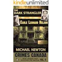 The Dark Strangler: Serial Killer Earle Leonard Nelson (Crimes Canada: True Crimes That Shocked the Nation Book 9) book cover