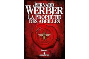 La Prophétie des abeilles (French Edition)