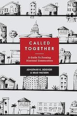 Called Together: A Guide to Forming Missional Communities Kindle Edition