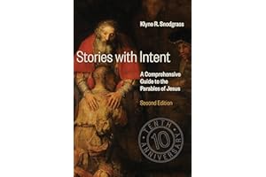 Stories with Intent: A Comprehensive Guide to the Parables of Jesus