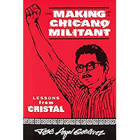 The Making of a Chicano Militant: Lessons from Cristal (Wisconsin Studies in Autobiography) book cover