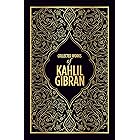 Collected Works of Kahlil Gibran (Deluxe Hardbound Edition)