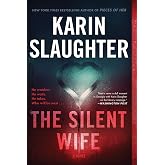 The Silent Wife: A Chilling Psychological Horror Novel Unraveling Secrets and Lies in the Search for a Serial Killer (Will Trent, 10)