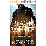 Black In White: A Quentin Black Paranormal Mystery (Quentin Black Mystery Book 1)