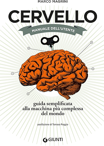 Download Cervello. Manuale dell'utente: Guida semplificata alla macchina più complessa del mondo (Italian Edition) PDF