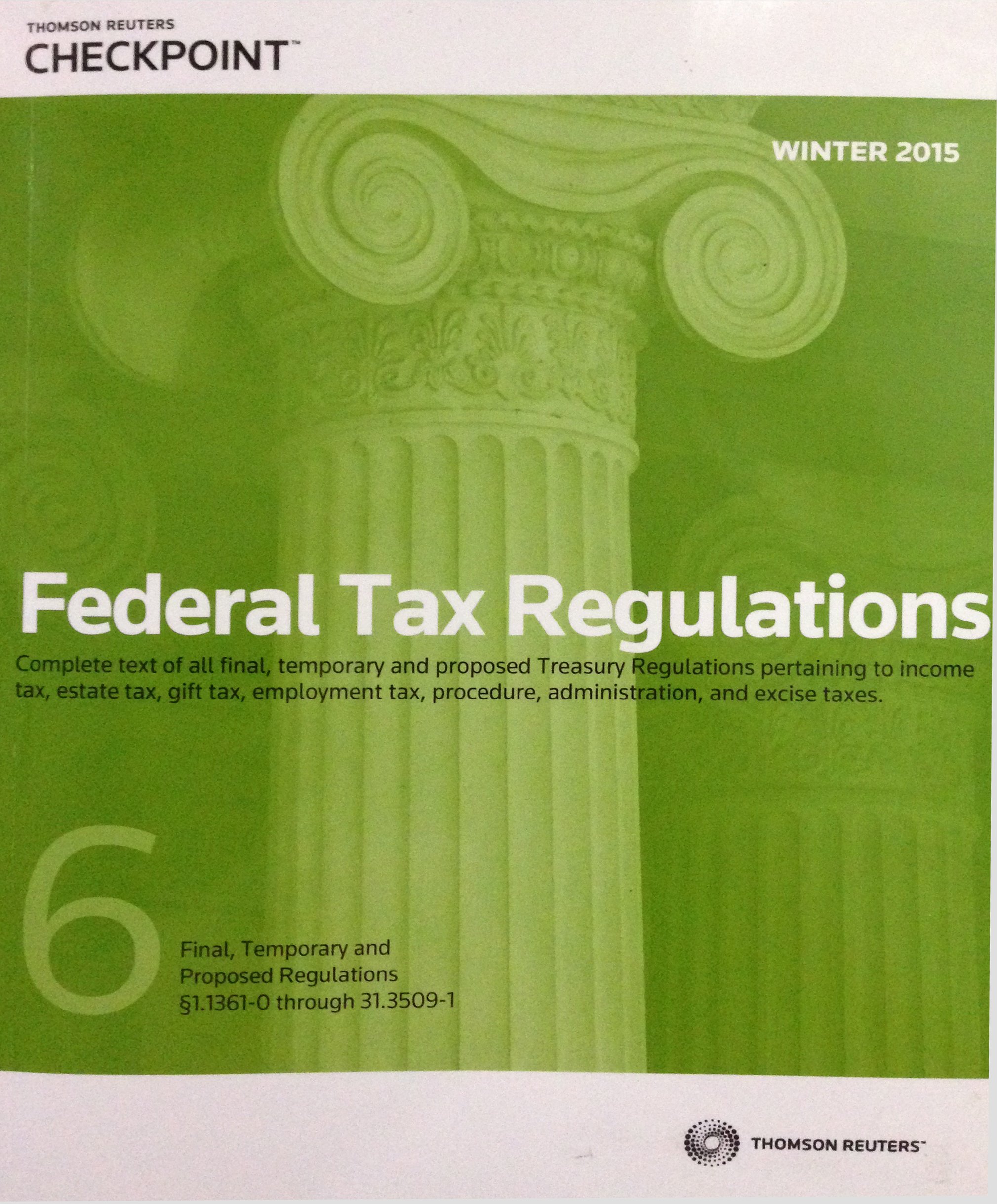 Federal Tax Regulations Winter 2015 - Thompson Reuters CheckPoint Paperback  – 2015