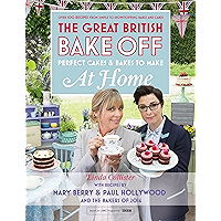 Great British Bake Off - Perfect Cakes & Bakes To Make At Home book cover Great British Bake Off - Perfect Cakes & Bakes To Make At Home book cover