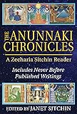 The Anunnaki Chronicles: A Zecharia Sitchin Reader