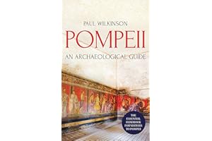 Pompeii: An Archaeological Guide