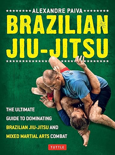 Download Brazilian Jiu-Jitsu: The Ultimate Guide to Dominating Brazilian Jiu-Jitsu and Mixed Martial Arts Combat PDF
