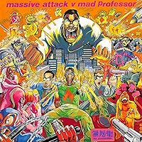 Massive Attack v Mad Professor Part II (Mezzanine Remix Tapes '98