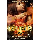 Explosion (Dark Anomaly Book 3)