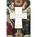The Essential Writings of Christian Mysticism (Modern Library Classics)