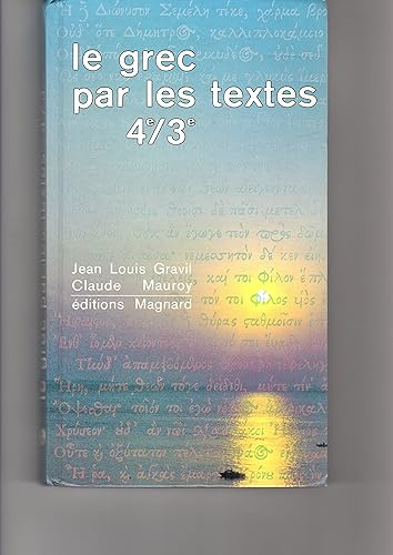 Download Le Grec par les textes : 4e-3e et grands commençants 1re année PDF