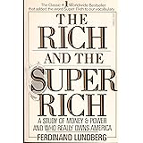 The Rich and the Super-Rich: A Study in the Power of Money Today