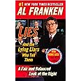Lies: And the Lying Liars Who Tell Them: A Fair and Balanced Look at the Right