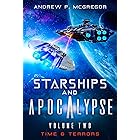 Starships & Apocalypse Volume Two: Time & Terrors (Starships and Apocalypse)