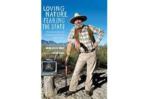 Loving Nature, Fearing the State: Environmentalism and Antigovernment Politics before Reagan (Weyerhaeuser Environmental Books)