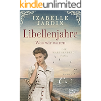 Libellenjahre - Was wir waren (Die Warthenberg-Saga 1) (German Edition) book cover Libellenjahre - Was wir waren (Die Warthenberg-Saga 1) (German Edition) book cover