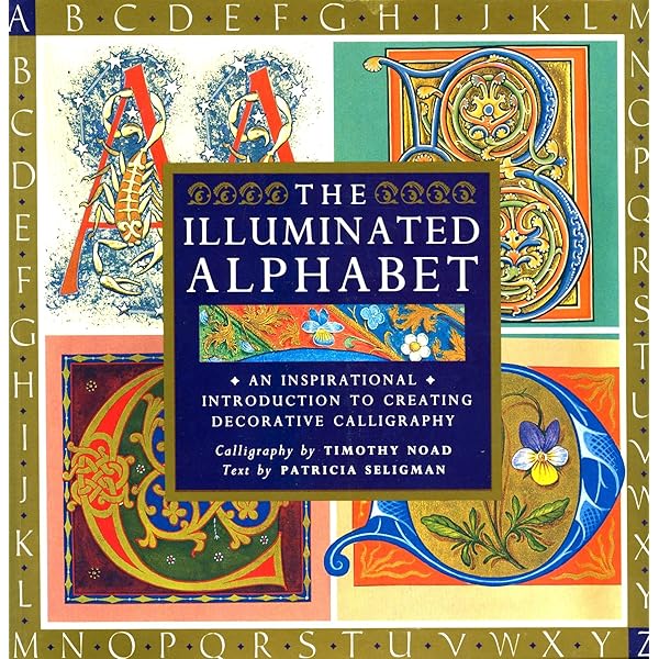 The Illuminated Alphabet: An Inspirational Introduction to