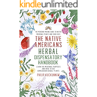 The Native Americans herbal dispensatory HANDBOOK - The medicine-making guide to native medicinal plants and their uses… book cover