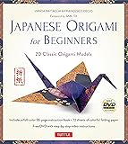 Japanese Origami for Beginners: 20 Classic Origami Models: Kit with 96-page Origami Book, 72 Origami Papers and Instructional DVD: Great for Kids and Adults!