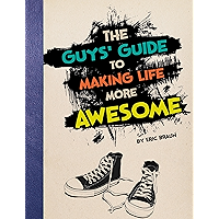 The Guys' Guide to Making Life More Awesome (Capstone Young Readers) book cover