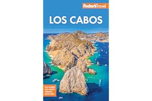 Fodor's Los Cabos: with Todos Santos, la Paz and Valle de Guadalupe (Full-color Travel Guide)