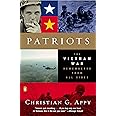 Patriots: The Vietnam War Remembered from All Sides