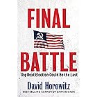Final Battle: THE NEXT ELECTION COULD BE THE LAST