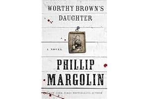 Worthy Brown's Daughter: A White-Knuckle Legal Thriller – Slavery, Murder, and Justice in 19th Century Oregon