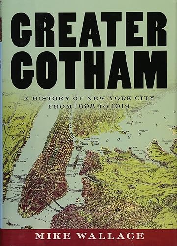 Download Greater Gotham: A History of New York City from 1898 to 1919 PDF
