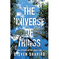 The Universe of Things: On Speculative Realism (Posthumanities Book 30) book cover