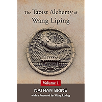 The Taoist Alchemy of Wang Liping: Volume One book cover The Taoist Alchemy of Wang Liping: Volume One book cover