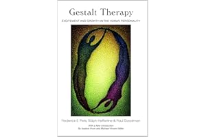 Gestalt Therapy: Excitement and Growth in the Human Personality