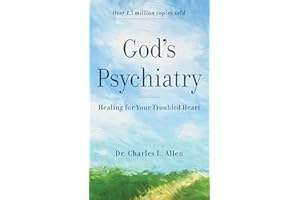 God's Psychiatry: Healing for Your Troubled Heart