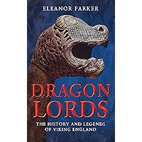 Dragon Lords: The History and Legends of Viking England book cover