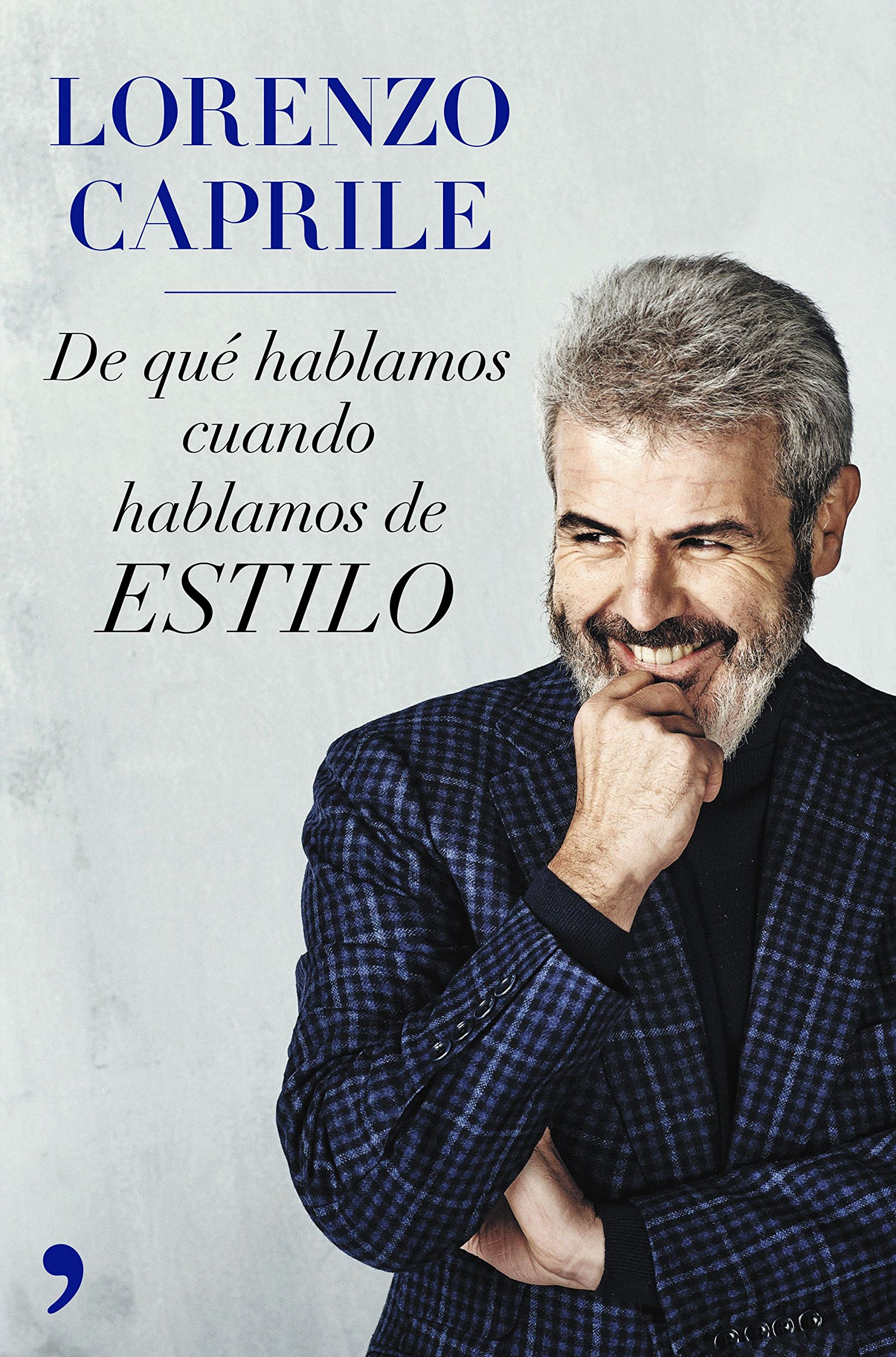 De qué hablamos cuando hablamos de estilo (nueva presentación): Caprile,  Lorenzo: 9788499986685: Books: Amazon.com
