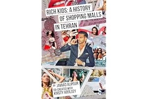 Rich Kids: A History of Shopping Malls in Tehran